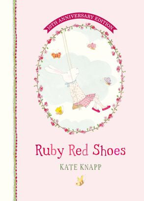 Ruby Red Shoes- 10th Anniversary Edition- Kate Knapp