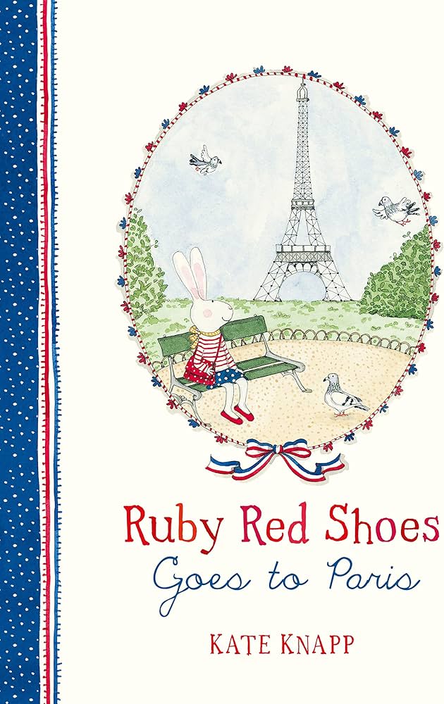 Ruby Red Shoes- Goes to Paris- Kate Knapp