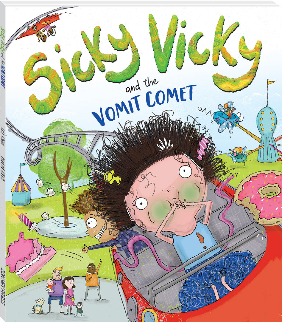 Sicky Vicky and the Vomit Comet.
