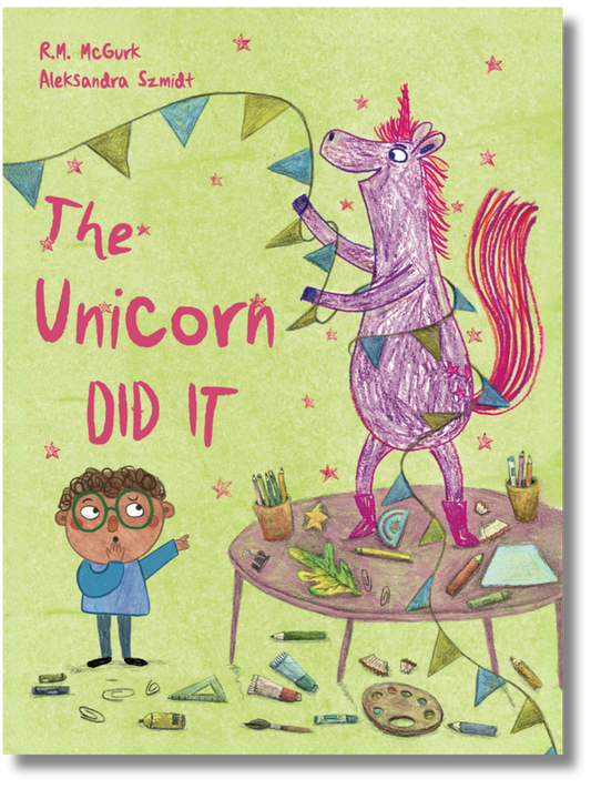 THE UNICORN DID IT- R.M. McGURK & ALEKSANDRA SZMIDT