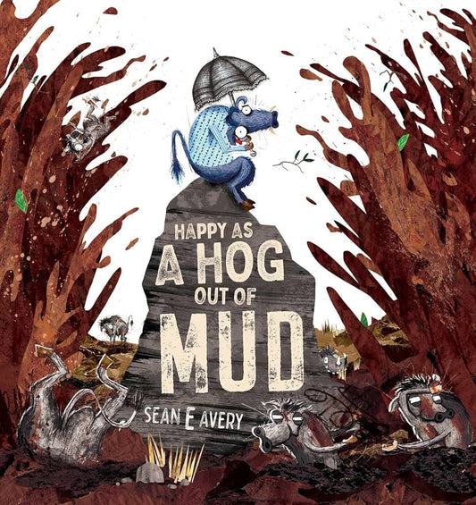 Happy As A Hog Out Of Mud: 2025