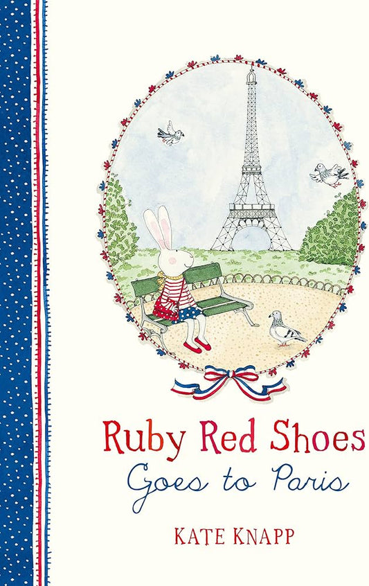 Ruby Red Shoes- Goes to Paris- Kate Knapp