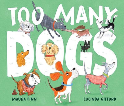 TOO MANY DOGS- MAURA FIN & LUCINDA GIFFORD